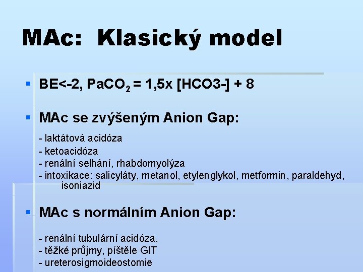 MAc: Klasický model § BE<-2, Pa. CO 2 = 1, 5 x [HCO 3
