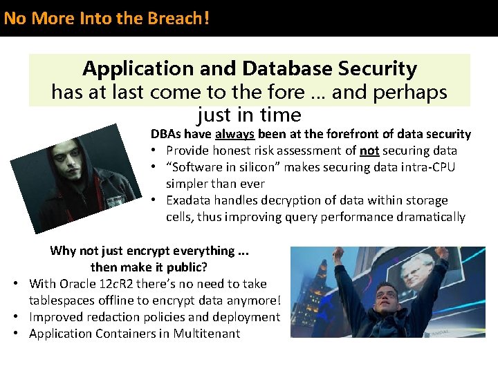 No More Into the Breach! Application and Database Security has at last come to No More Into the Breach! Application and Database Security has at last come to