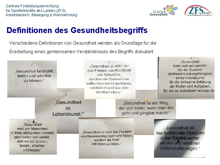 Zentrale Fortbildungseinrichtung für Sportlehrkräfte des Landes (ZFS) Arbeitsbereich: Bewegung & Wahrnehmung Definitionen des Gesundheitsbegriffs