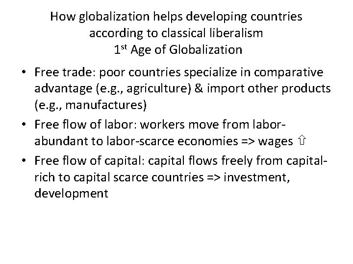 How globalization helps developing countries according to classical liberalism 1 st Age of Globalization