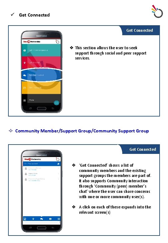 ü Get Connected v This section allows the user to seek support through social