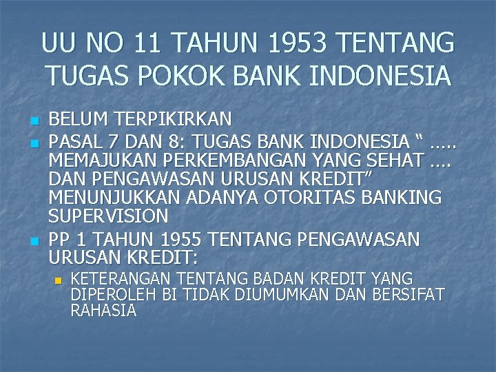 UU NO 11 TAHUN 1953 TENTANG TUGAS POKOK BANK INDONESIA n n n BELUM