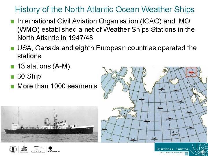 History of the North Atlantic Ocean Weather Ships < < < International Civil Aviation