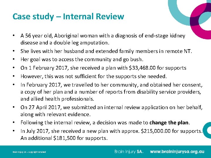 Case study – Internal Review • A 56 year old, Aboriginal woman with a