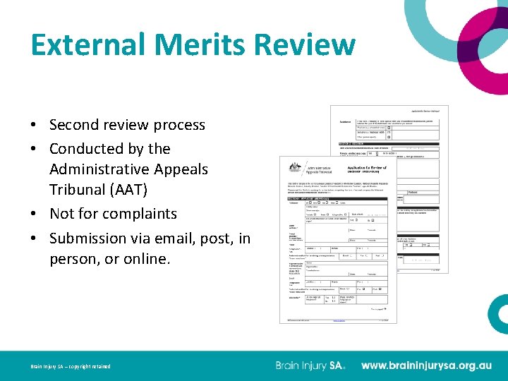 External Merits Review • Second review process • Conducted by the Administrative Appeals Tribunal