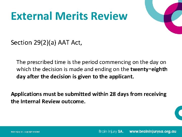 External Merits Review Section 29(2)(a) AAT Act, The prescribed time is the period commencing