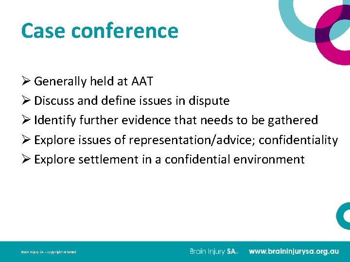 Case conference Ø Generally held at AAT Ø Discuss and define issues in dispute