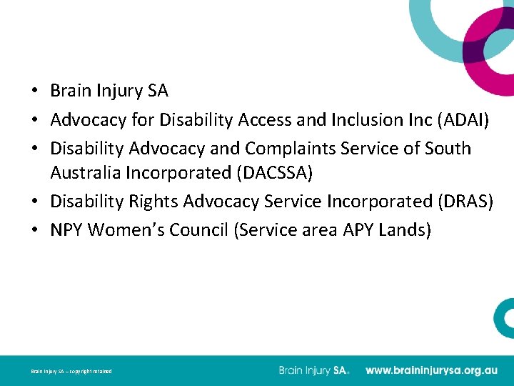  • Brain Injury SA • Advocacy for Disability Access and Inclusion Inc (ADAI)