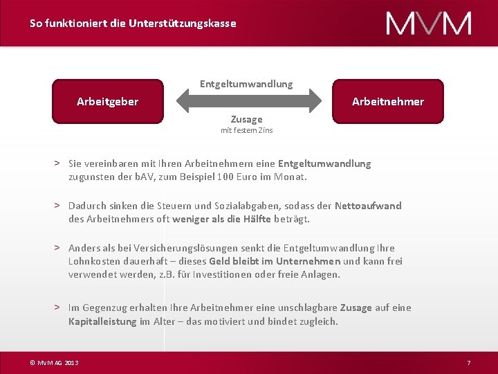 So funktioniert die Unterstützungskasse Entgeltumwandlung Arbeitgeber Arbeitnehmer Zusage mit festem Zins > Sie vereinbaren