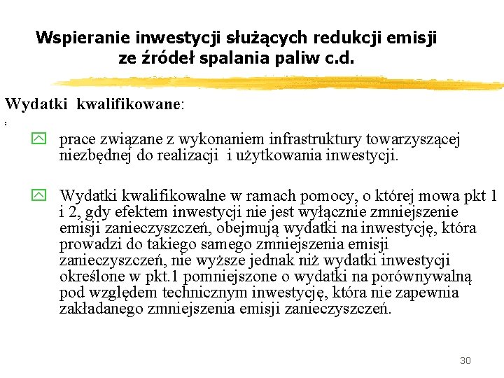 Wspieranie inwestycji służących redukcji emisji ze źródeł spalania paliw c. d. Wydatki kwalifikowane: :