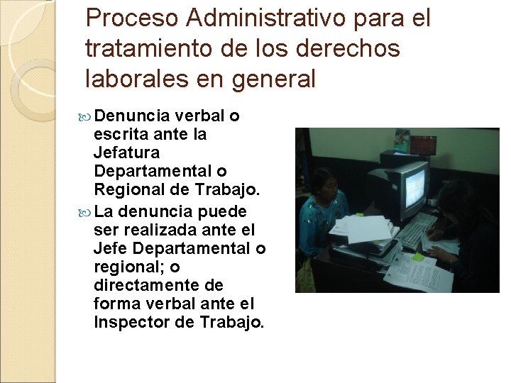 Proceso Administrativo para el tratamiento de los derechos laborales en general Denuncia verbal o