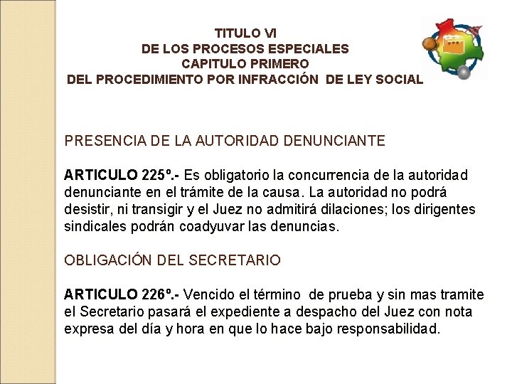 TITULO VI DE LOS PROCESOS ESPECIALES CAPITULO PRIMERO DEL PROCEDIMIENTO POR INFRACCIÓN DE LEY