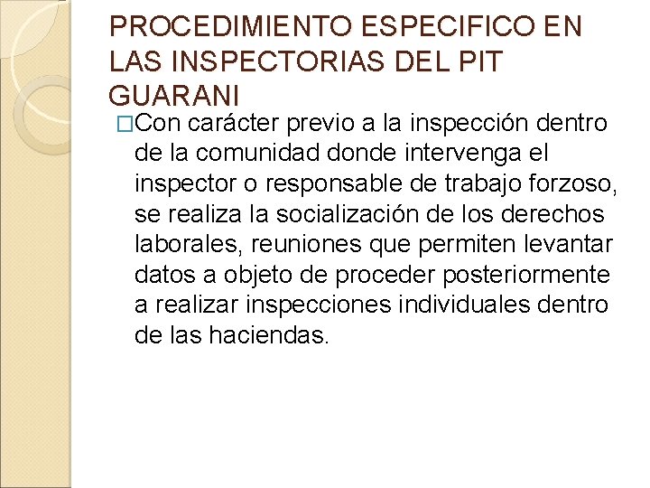 PROCEDIMIENTO ESPECIFICO EN LAS INSPECTORIAS DEL PIT GUARANI �Con carácter previo a la inspección