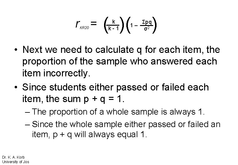 r = KR 20 ( )( k k-1 1– Σpq σ2 ) • Next