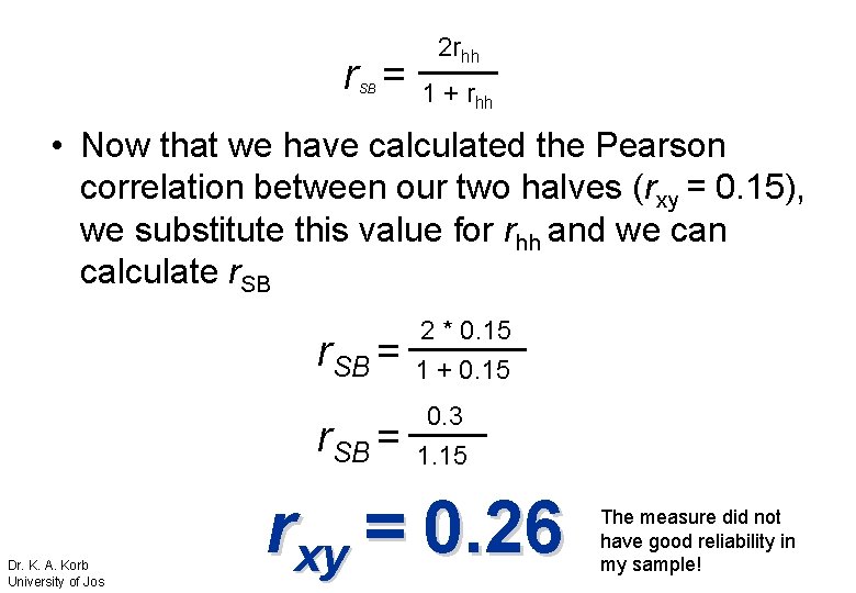 r = SB 2 rhh 1 + rhh • Now that we have calculated