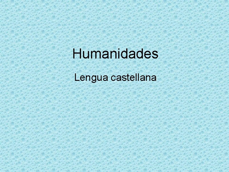 Humanidades Lengua castellana 