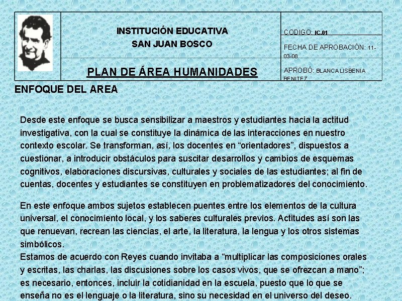 INSTITUCIÓN EDUCATIVA SAN JUAN BOSCO CODIGO: IC. 01 FECHA DE APROBACIÓN: 1103 -08 PLAN