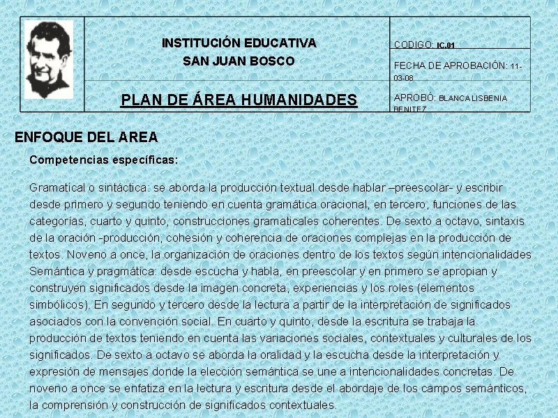 INSTITUCIÓN EDUCATIVA SAN JUAN BOSCO CODIGO: IC. 01 FECHA DE APROBACIÓN: 1103 -08 PLAN