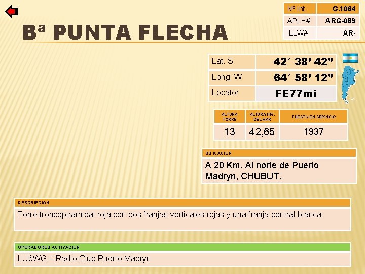 Nº Int. ARLH# Bª PUNTA FLECHA Lat. S 42° 38’ 42” Long. W 64°