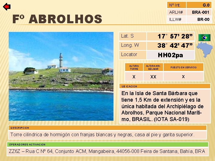 Nº Int. G. 0 ARLH# Fº ABROLHOS BRA-001 ILLW# BR-00 Lat. S 17° 57’