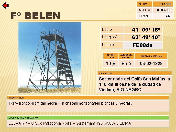 Nº Int. ARLH# Fº BELEN G. 1030 ARG-069 ILLW# Lat. S 41° 09’ 18”