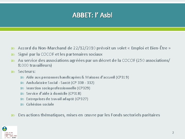 ABBET: l’ Asbl Accord du Non-Marchand de 22/12/2010 prévoit un volet « Emploi et