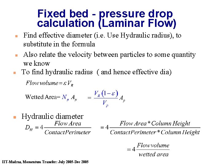 Fixed bed - pressure drop calculation (Laminar Flow) n Find effective diameter (i. e.