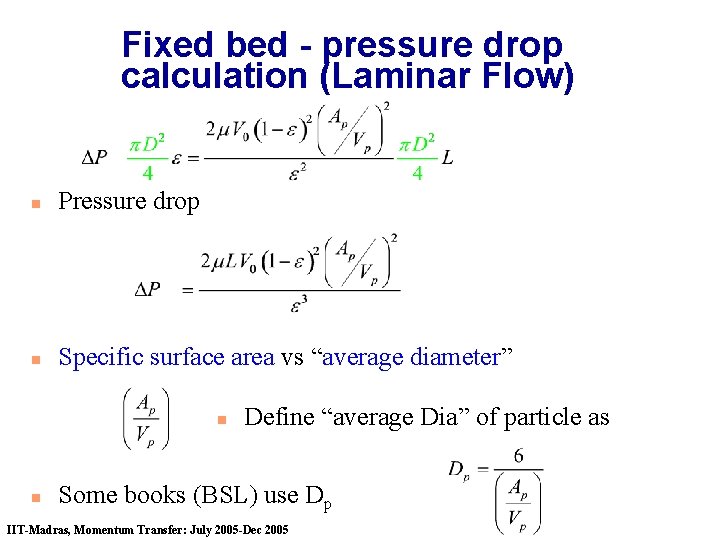 Fixed bed - pressure drop calculation (Laminar Flow) n Pressure drop n Specific surface