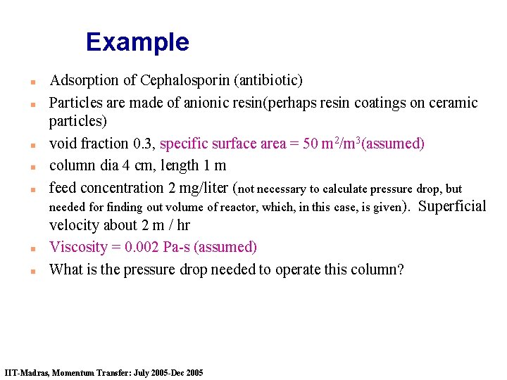 Example n n n n Adsorption of Cephalosporin (antibiotic) Particles are made of anionic