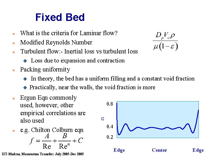 Fixed Bed n n n What is the criteria for Laminar flow? Modified Reynolds