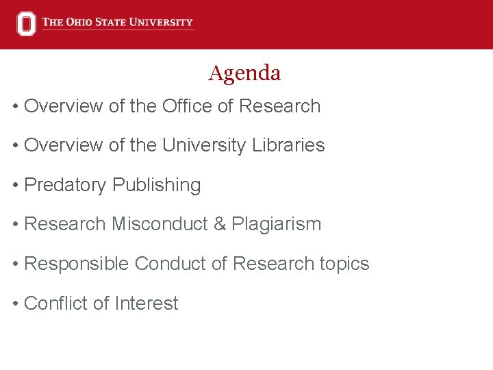 Agenda • Overview of the Office of Research • Overview of the University Libraries