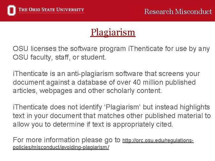 Research Misconduct Plagiarism OSU licenses the software program i. Thenticate for use by any