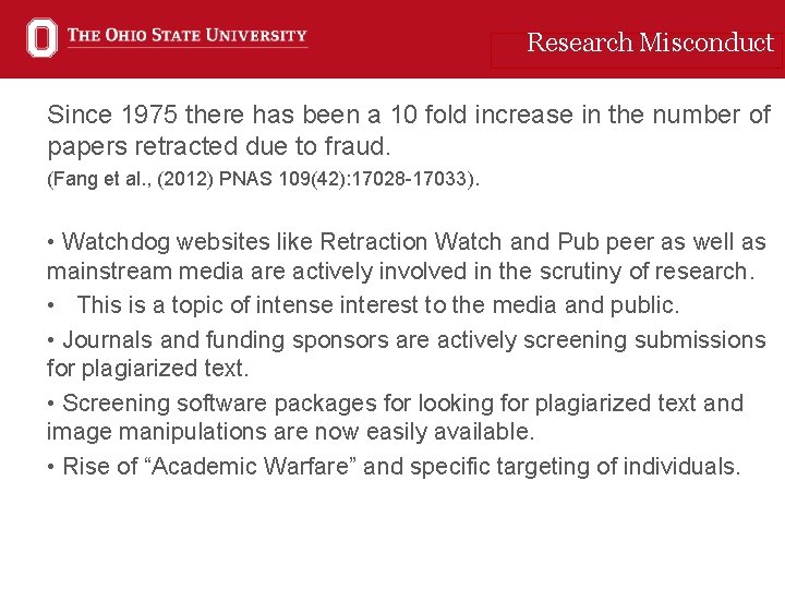 Research Misconduct Since 1975 there has been a 10 fold increase in the number