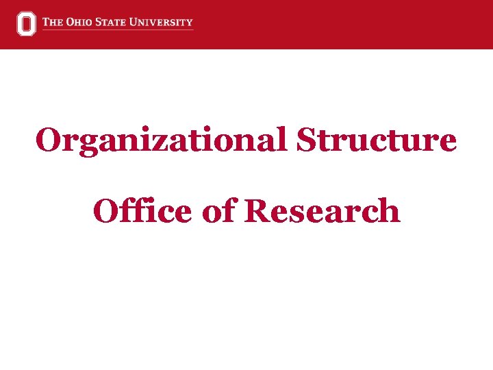 Organizational Structure Office of Research 