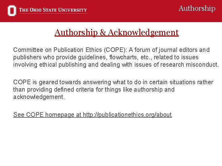Authorship & Acknowledgement Committee on Publication Ethics (COPE): A forum of journal editors and