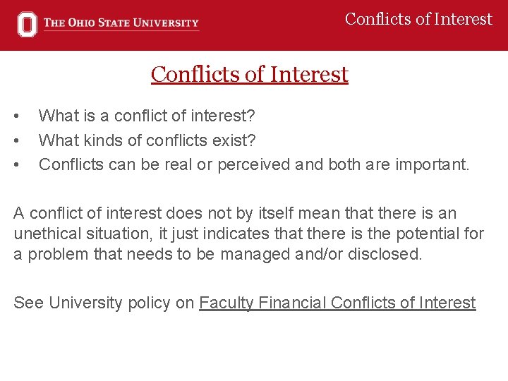 Conflicts of Interest • • • What is a conflict of interest? What kinds