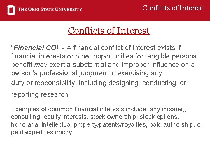 Conflicts of Interest “Financial COI” - A financial conflict of interest exists if financial