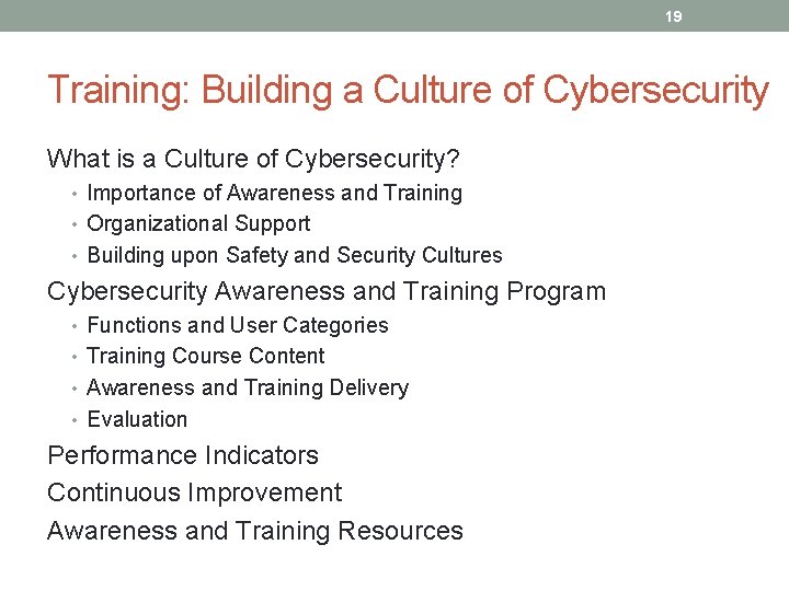 19 Training: Building a Culture of Cybersecurity What is a Culture of Cybersecurity? •
