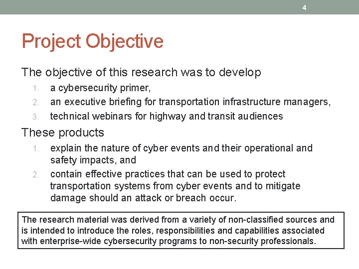 4 Project Objective The objective of this research was to develop 1. 2. 3.