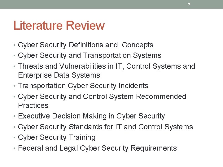 7 Literature Review • Cyber Security Definitions and Concepts • Cyber Security and Transportation
