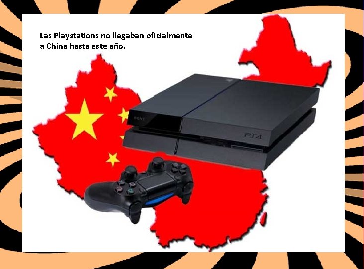 Las Playstations no llegaban oficialmente a China hasta este año. 