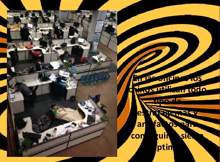 En las oficinas los chinos utilizan todo tipo de estratagemas y artefactos para conseguir