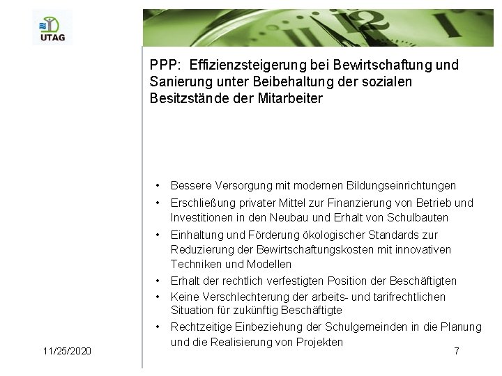 PPP: Effizienzsteigerung bei Bewirtschaftung und Sanierung unter Beibehaltung der sozialen Besitzstände der Mitarbeiter •