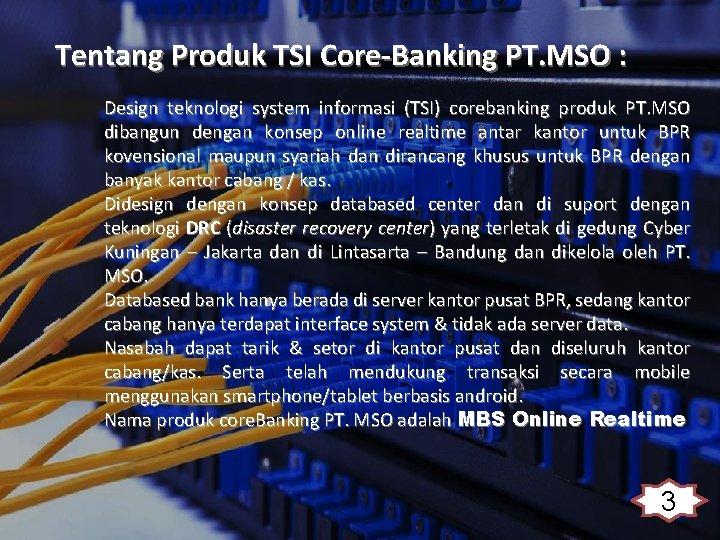 Tentang Produk TSI Core-Banking PT. MSO : Design teknologi system informasi (TSI) corebanking produk