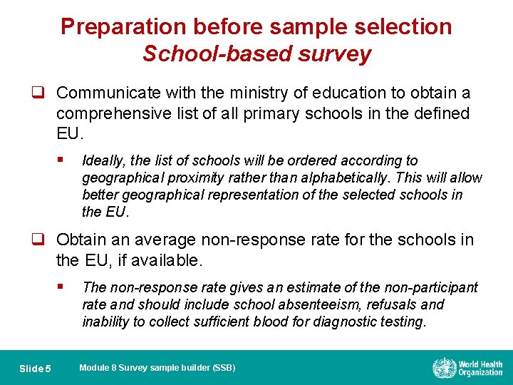 Preparation before sample selection School-based survey q Communicate with the ministry of education to