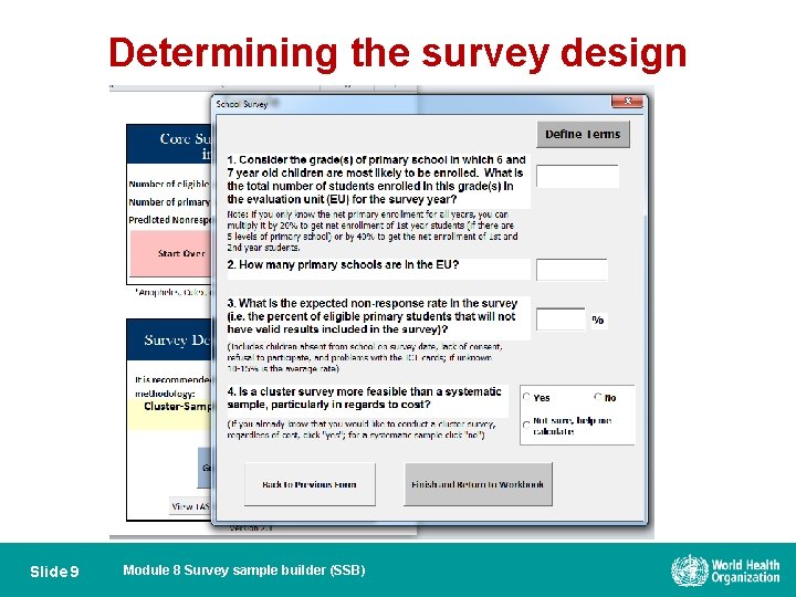 Determining the survey design Slide 9 Module 8 Survey sample builder (SSB) 