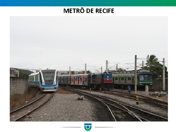  METRÔ DE RECIFE 