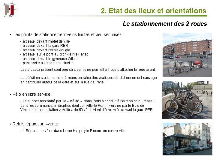 2. Etat des lieux et orientations Le stationnement des 2 roues • Des points