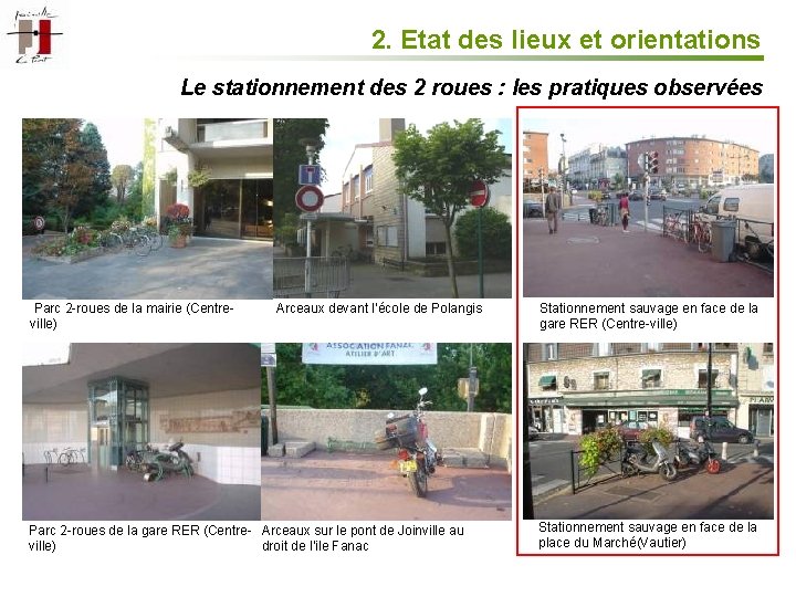 2. Etat des lieux et orientations Le stationnement des 2 roues : les pratiques