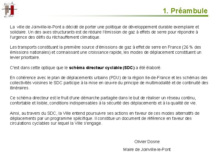 1. Préambule La ville de Joinville-le-Pont a décidé de porter une politique de développement